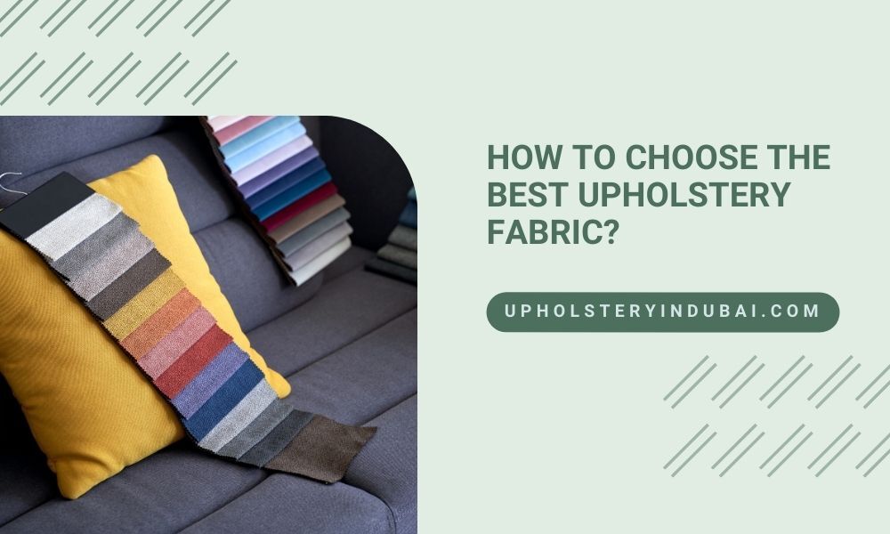 Choose the Best Upholstery Fabric