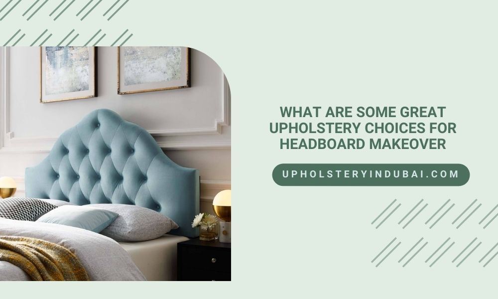 Upholstery Choices For Headboard Makeover